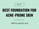 What Are The Best Foundations For Acne-Prone Skin (Without
Salicylic Acid)?